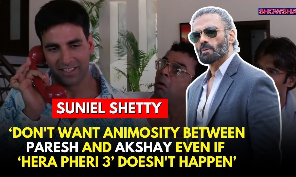 Suniel Shetty Speaks Up On The Legal Turmoil Between Hera Pheri Co-Stars Akshay Kumar & Paresh Rawal
