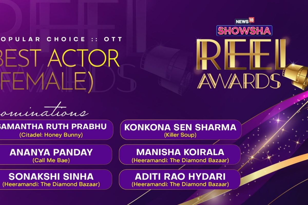News18 Showsha Reel Awards 2025: Samantha Ruth Prabhu, Ananya Panday Among Nominees for Best Actor OTT (Female)