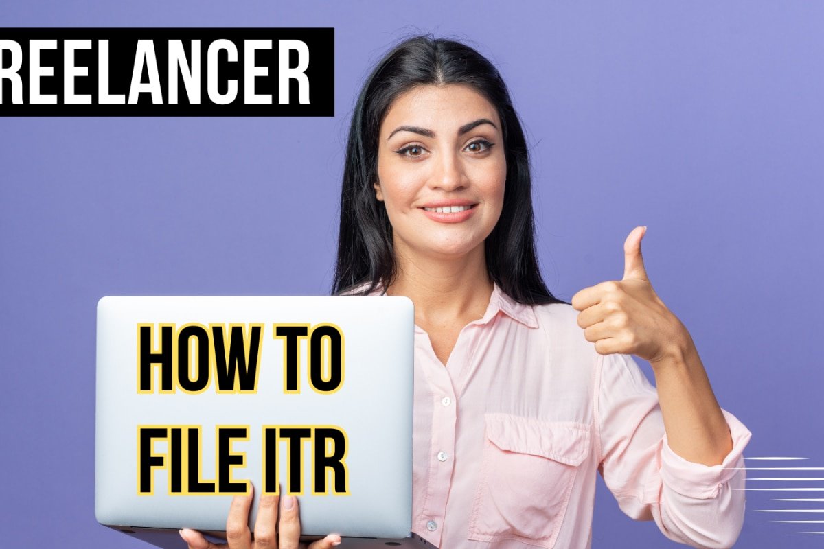 ITR Filing For Freelancers & Gig Workers: Which Form To Use, What To Claim, And Docs To Keep