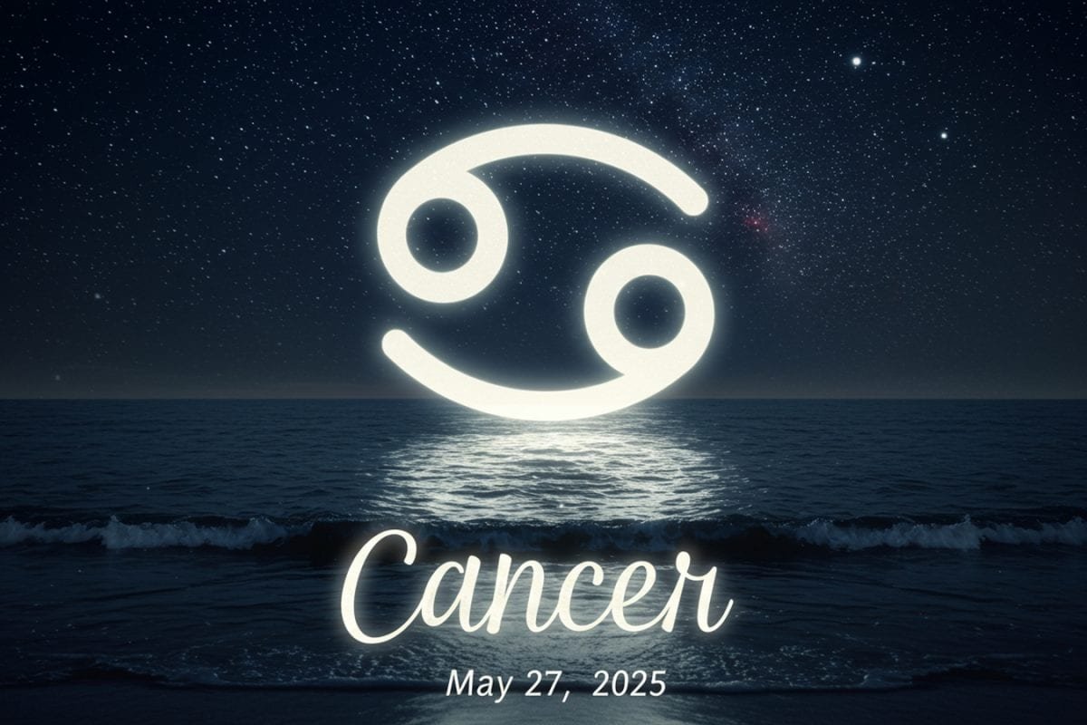 Cancer Horoscope Today, May 27th, 2025
