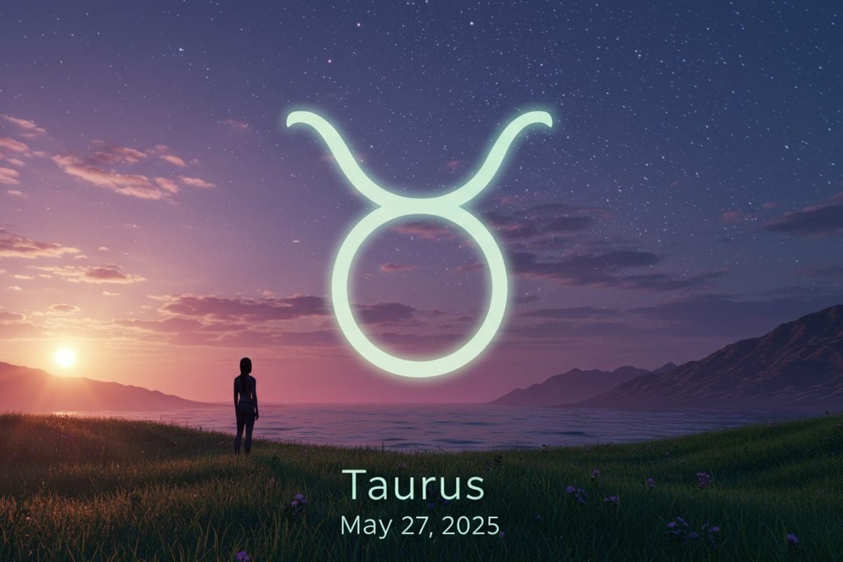 Taurus Horoscope Today, May 27th, 2025