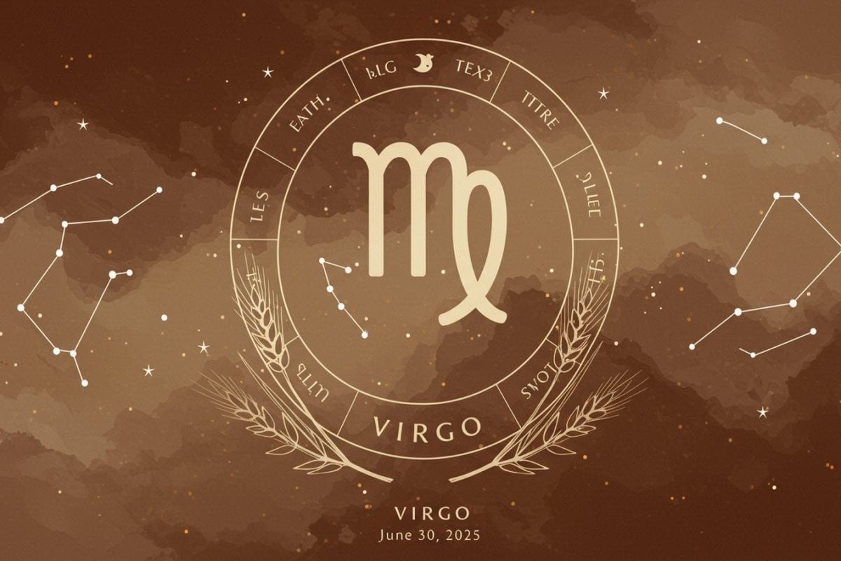 Virgo Horoscope Today, June 30th, 2025