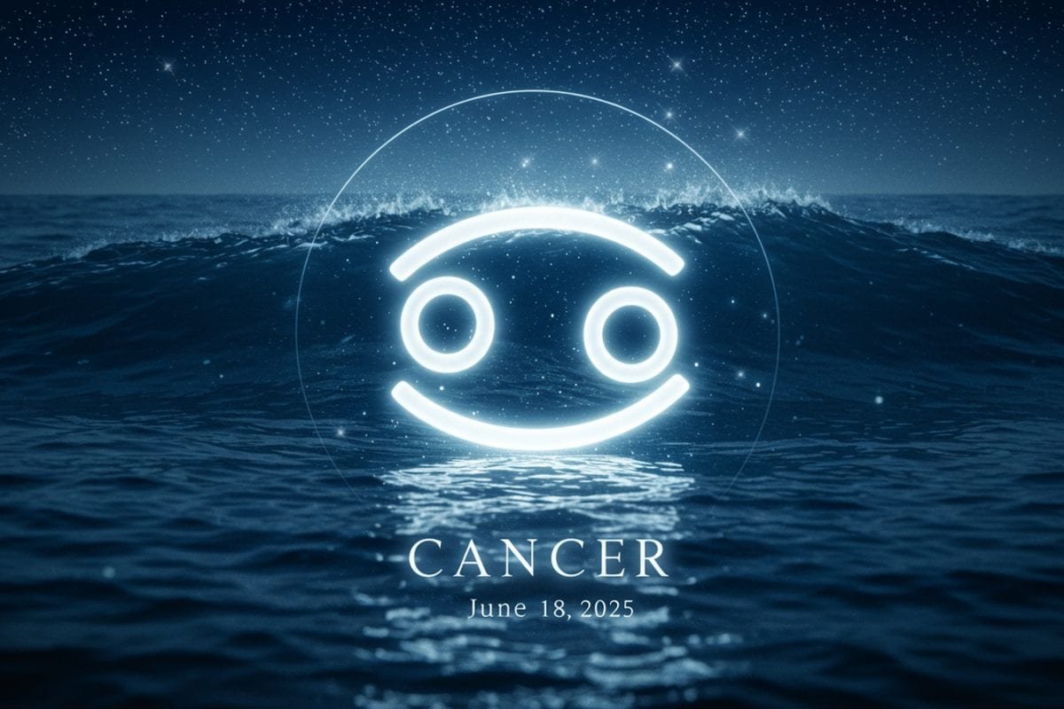 Cancer Horoscope Today, June 18th, 2025