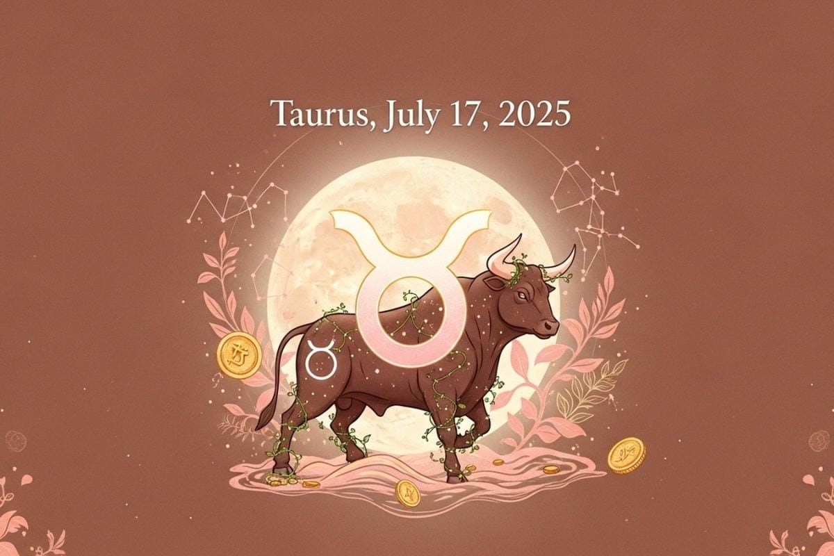 Taurus Horoscope Today, July 17, 2025