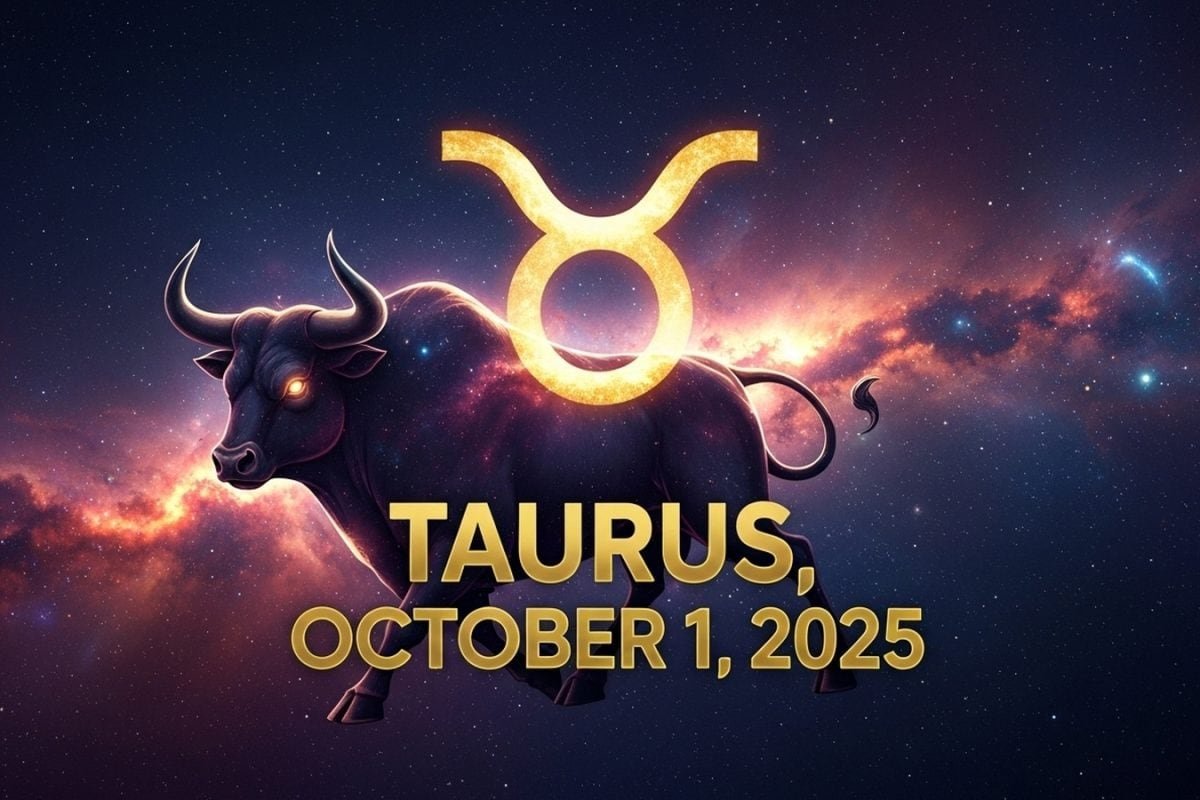 Taurus Horoscope Today, October 1, 2025