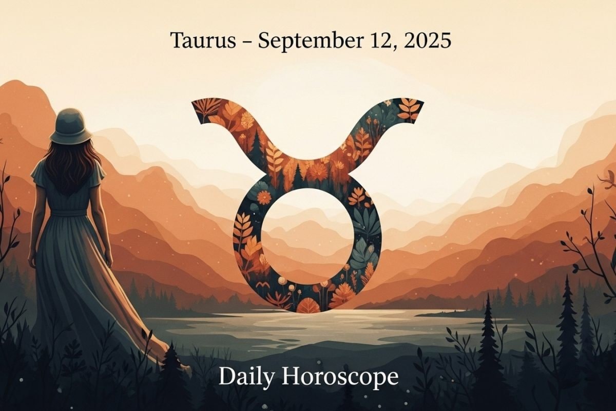 Taurus Horoscope Today, September 12, 2025