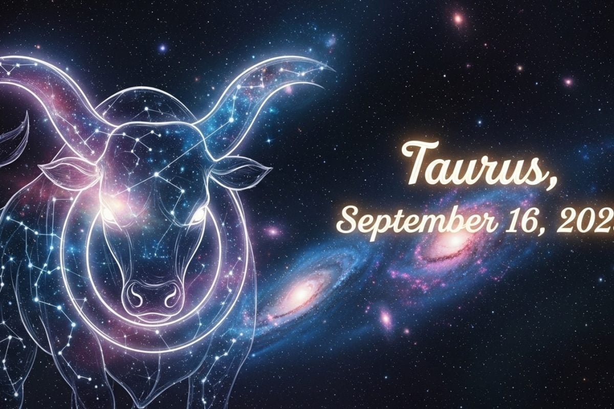 Taurus Horoscope Today, September 16, 2025