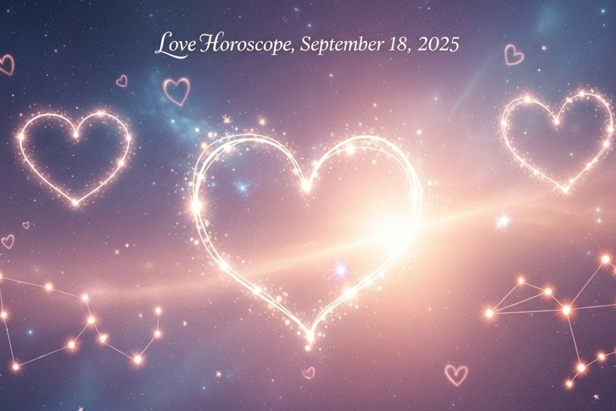 Love Horoscope Today, September 18, 2025