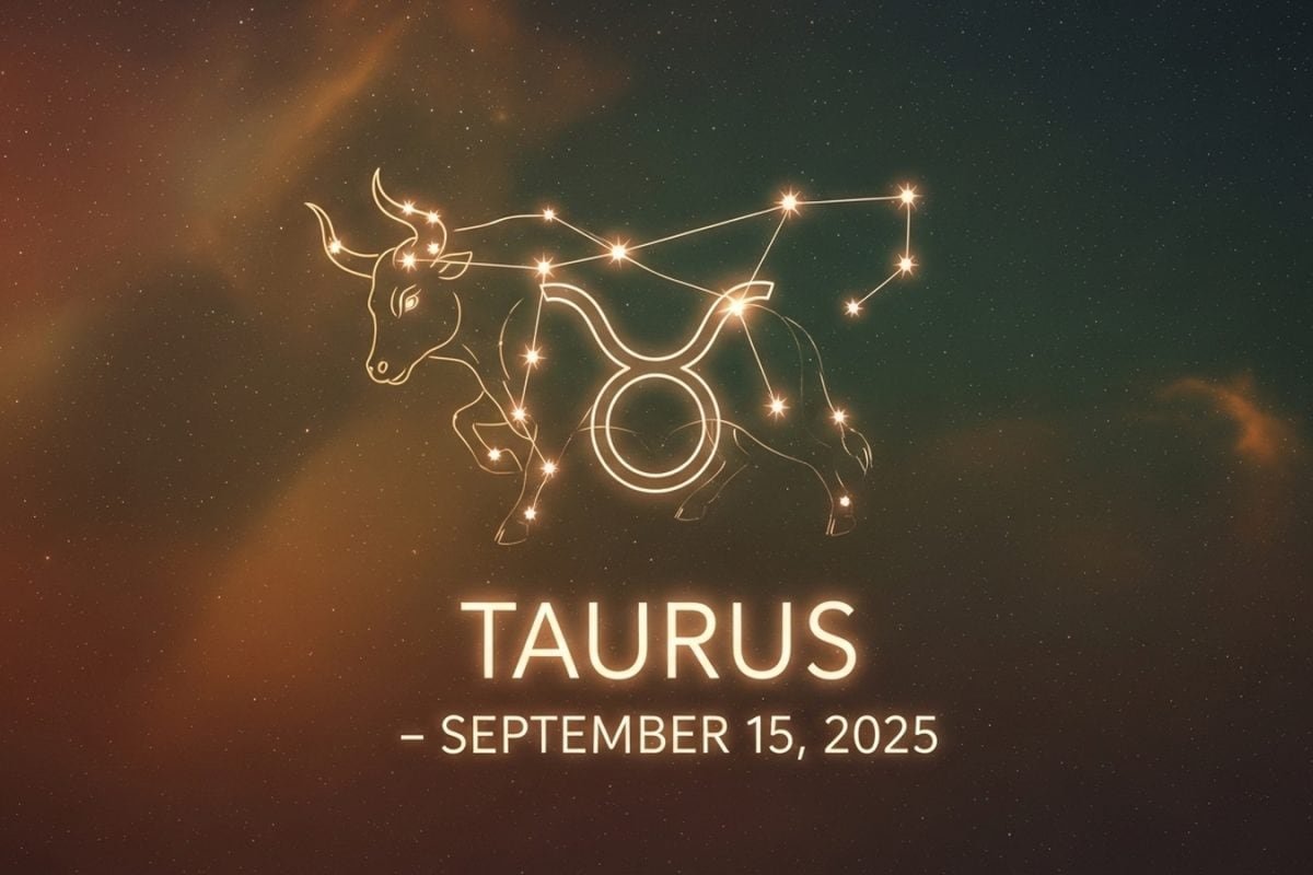 Taurus Horoscope Today, September 15, 2025