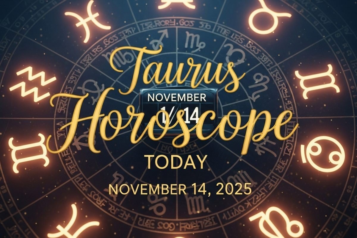 Taurus Horoscope Today, November 14, 2025