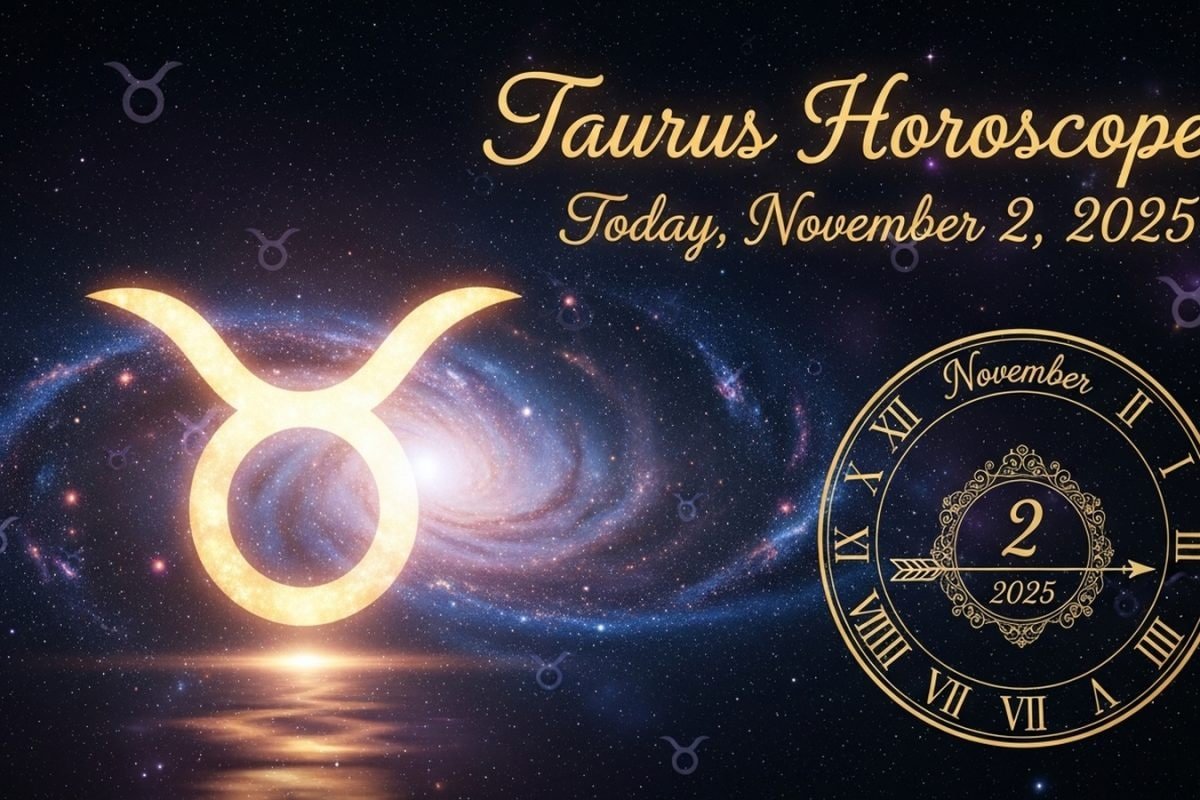 Taurus Horoscope Today, November 2, 2025